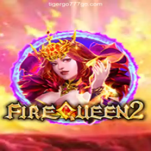 Exploring FireQueen2: A Premier Slot Adventure on TIGERGO777.com