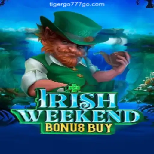 Explore the Thrills of IrishWeekendBonusBuy on TIGERGO777.com