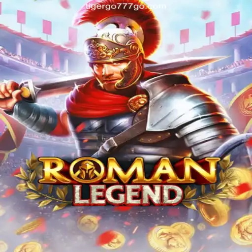 Discover the Thrilling World of RomanLegend on TIGERGO777.com Platform - Online Slots Brasil #1